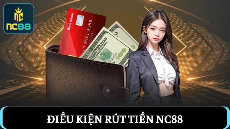 rút tiền NC88 thuận lợi