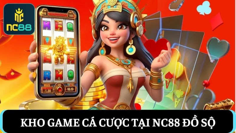 kho sản phẩm cá cược NC88